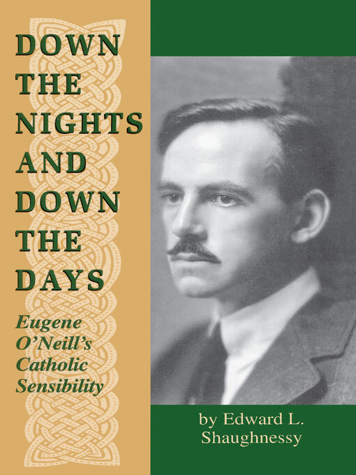 Down the Nights and Down the Days: Eugene O'Neill's Catholic Sensibility 책표지